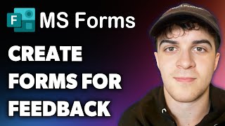How to Create Microsoft Forms for Feedback (Full 2024 Guide)
