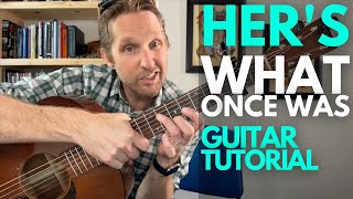 What Once Was by Her's Guitar Tutorial - Guitar Lessons with Stuart!
