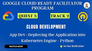 App Dev Deploying the Application into Kubernetes Engine Python GSP188 #CodingBuddies #GoogleCloud