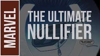 Marvel's Most Powerful Objects: Ultimate Nullifier