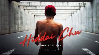 Hiddai Chu  | | Pemba Lopchan  |  | PROD.@oreorecords   |Official Music Video  |  |