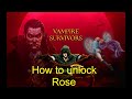 Vampire Survivors Her royal shadow lies behind the 46th door. UNLOCK ROSE