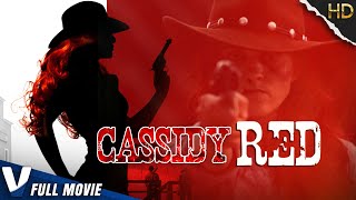 CASSIDY RED | EXCLUSIVE WESTERN MOVIE