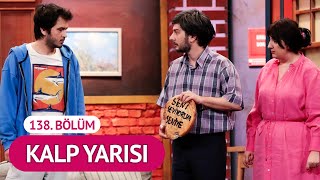 Kalp Yarısı (138. Bölüm) - Çok Güzel Hareketler 2