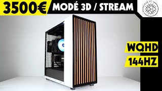 [Montage PC 3500€] Modélisation 3D + Gaming + Streaming : il sait tout faire !