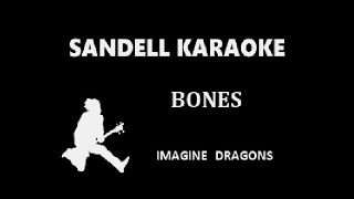 Imagine Dragons - Bones [Karaoke]