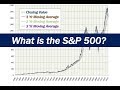 What is the S&P 500?