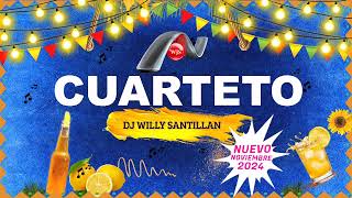 CUARTETOS NOVIEMBRE 2024 DJ WILLY SANTILLAN