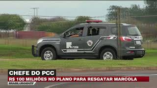 Plano para resgatar chefe do PCC é descoberto