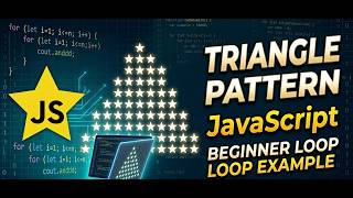 Right Triangle Star Pattern ⭐ | JavaScript Pattern Printing