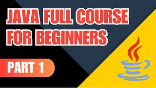 Java Full Course for Beginners Part-1