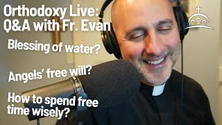 Orthodoxy Live for 1.5.2025 - with Fr. Evan Armatas