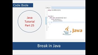 Break Statement In Java | Uses of Break | Java Tutorials | Code Bode
