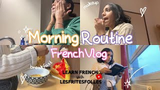 Morning Routine in French 🇫🇷ll French Vlog for beginners