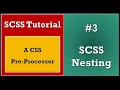 SCSS Tutorial | #3 SCSS Nesting of Selectors |