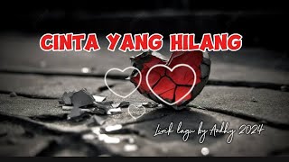 Cinta Yang Hilang - Lirik Lagu by Andhy 2024