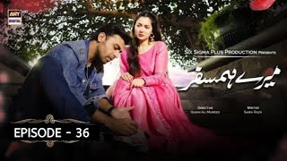 Mere Humsafar Episode 36 - mere Humsafar Ep 36 promo-Drama Review #haniaamir