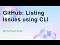 GitHub: Listing Issues using CLI