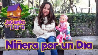 NIÑERA POR UN DÍA | JUGANDO CON LARA