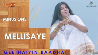 Mellisaye MINUS ONE | Geethaiyin Raadhai | Ztish | Shalini Balasundaram