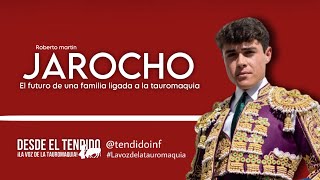 Roberto Martín Jarocho, El Futuro de una Familia Ligada a la Tauromaquia