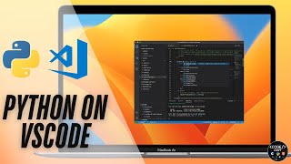 Python on Mac: Complete VS Code Setup Guide for Beginners (2025)
