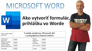 WORD - Ako vytvoriť formulár, prihlášku vo Worde