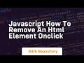 Javascript how to remove an html element onclick