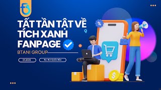 Tất Tần Tật Về Tích Xanh Fanpage Mới Nhất 2025 | Đăng Ký - Thuê - Kích.