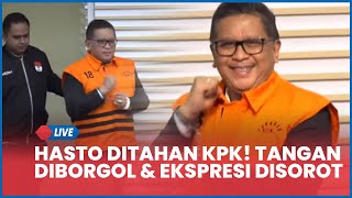 🔴 Detik-detik Hasto Kristiyanto Ditahan KPK Kasus Harun Masiku, Tangan Terborgol