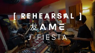 [ リハーサル ] Official友Ame - J-FIESTA