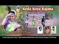 Keda Koya Rajana| New Gondi Video  Dj Rimix 2024 | Singer Nagorao Purke & Srikanth Purke|