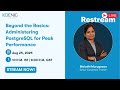 Beyond the Basics: Administering PostgreSQL for Peak Performance