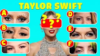Guess the Eyes Quiz👁️👀 | Guess The Singer Taylor Swift, Doja Cat, Ariana Grande, Olivia | Music Quiz