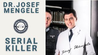 Serial Killer Documentary: Dr. Josef Mengele (The Twin Annihilator)