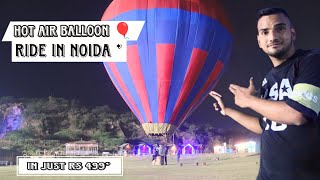 Ride Hot Air Balloon In Noida | Hot Air Baloon In Delhi Ncr @MohdTalibVlogs