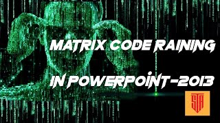 PowerPoint Tutorial 🔥 Matrix Raining Code Effect || How To Create Matrix Animation