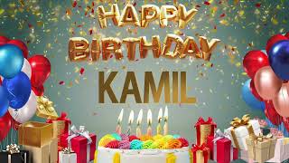 Kamil - Happy Birthday Kamil