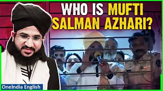 Maulana Mufti Salman Azhari: Muslim cleric arrested in Mumbai over hate speech | Oneindia News