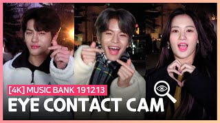 [Full] EYE CONTACT CAM 아이컨택캠 @191213 MUSIC BANK