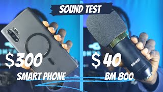 $40 BM800 Condenser Microphone vs $300 Flagship Smartphone: Which Sounds Better? Ultimate Sound Test