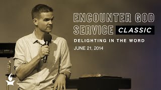 Delighting in the Word | EGS Classic | Matt Candler