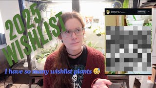 My 2025 Plant Wishlist | Just 15 of the plants on my very long wishlist 😅