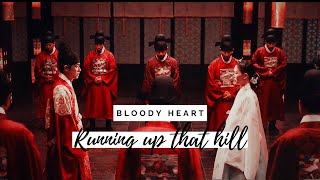 Bloody Heart || Running Up That Hill MV