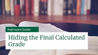 Hiding the Final Calculated Grade