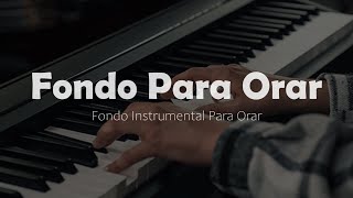 FONDO PARA ORAR - ALABANZA PARA ORAR - INSTRUMENTAL