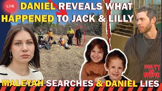 Maleyah Joins Search! Did Daniel Martell Slip Up? Analyzing His Statement on Jack & Lilly