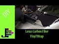 Wrapping My Lexus Hood in High Gloss Carbon Fiber Vinyl