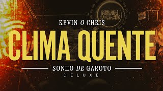 Kevin O Chris - Clima Quente (Visualizer Oficial - Sonho de Garoto Deluxe)