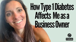 Type 1 Diabetes and Business Entrepreneurship Life